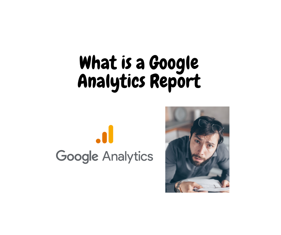 What is a report in google analytics